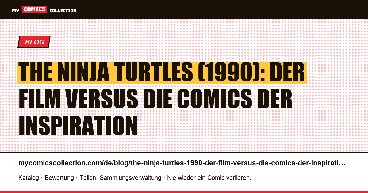 The Ninja Turtles (1990): Der Film versus die Comics der Inspiration — Artikelillustration