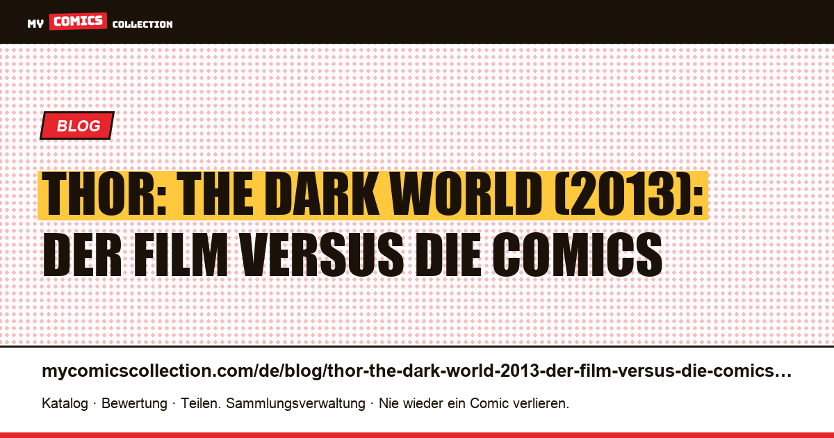 Thor: The Dark World (2013): Der Film versus die Comics — Artikelillustration