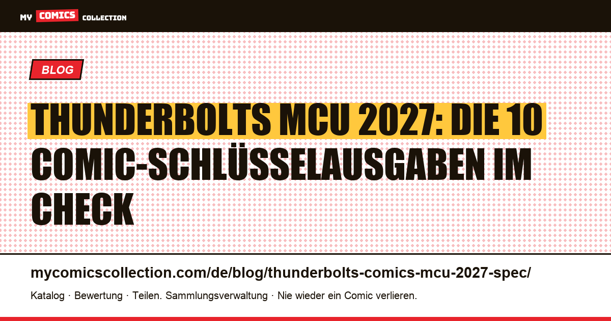 Thunderbolts Comics MCU 2027: Spec Sheet zu den 10 Schlüsselausgaben, Artikelillustration