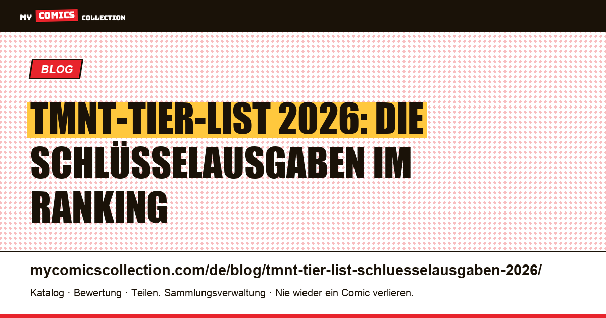 TMNT-Tier-List 2026: Die Schlüsselausgaben nach Wertstufen, Artikelillustration