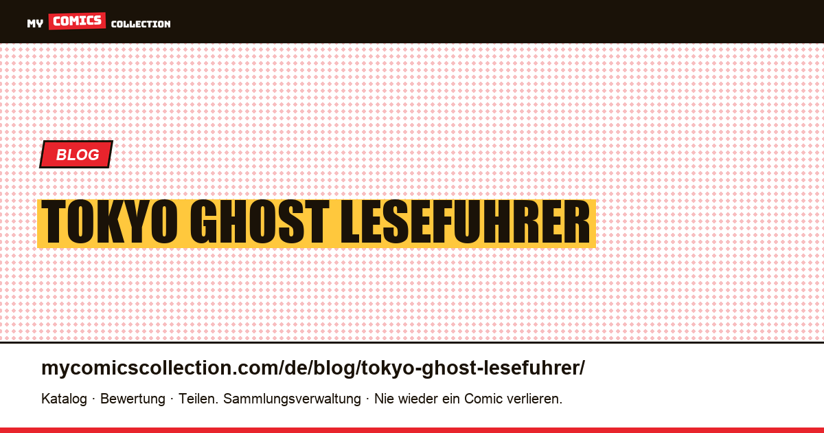 Tokyo Ghost: Leseführer — Artikelillustration