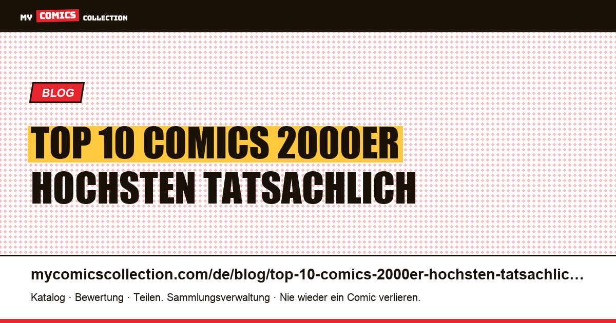 Top 10 Comics der 2000er: Die höchsten tatsächlich nachgefragten Beträge — Artikelillustration
