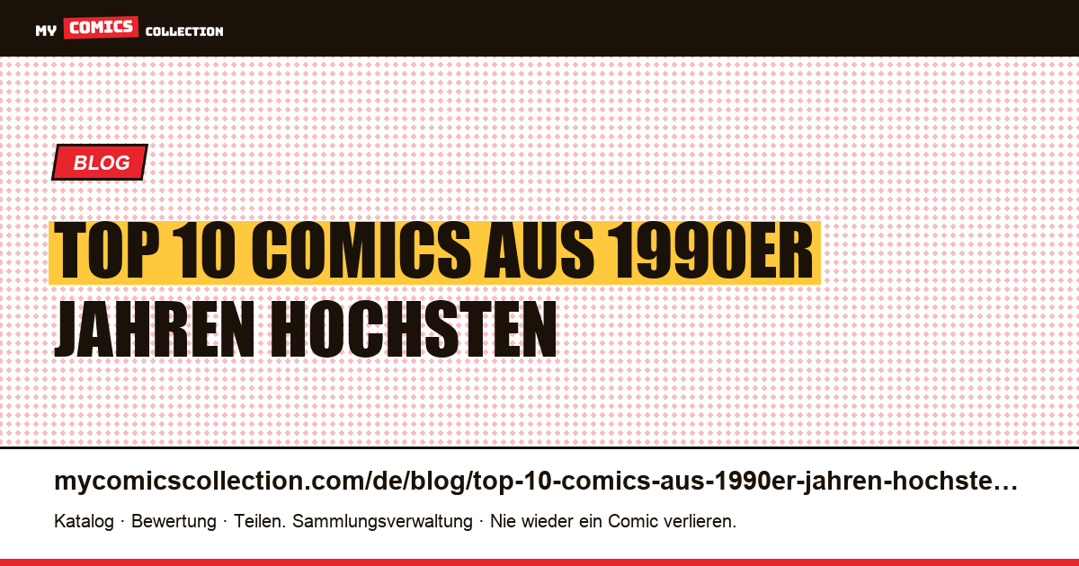 Top 10 Comics aus den 1990er Jahren: die höchsten tatsächlich nachgefragten Beträge — Artikelillustration
