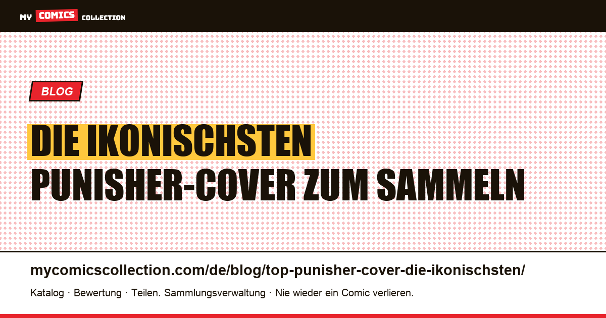 Die ikonischsten und begehrtesten Punisher-Cover, Artikelillustration