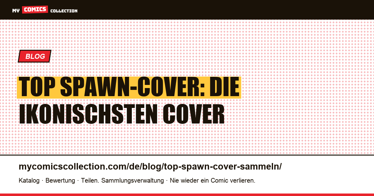 Top Spawn-Cover: die ikonischsten Cover zum Sammeln, Artikelillustration