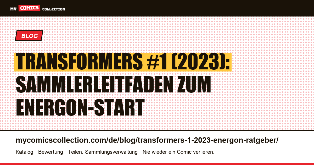 Transformers #1 (2023): Energon, Schöpfer und Marktwert, Artikelillustration