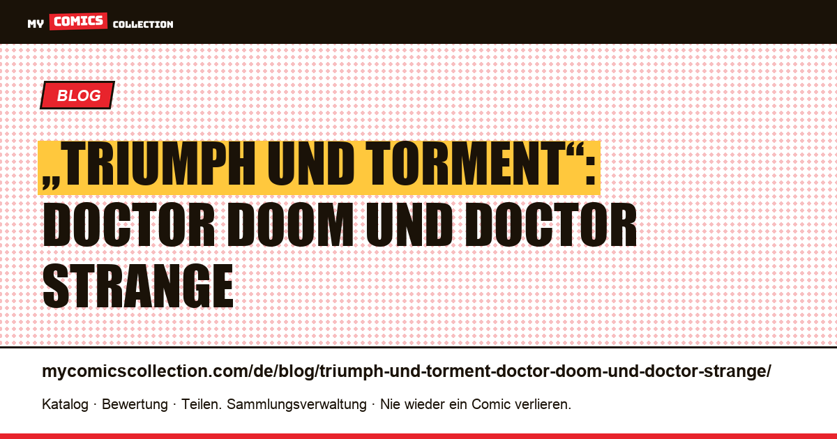 „Triumph und Torment“: Doctor Doom und Doctor Strange — Artikelillustration