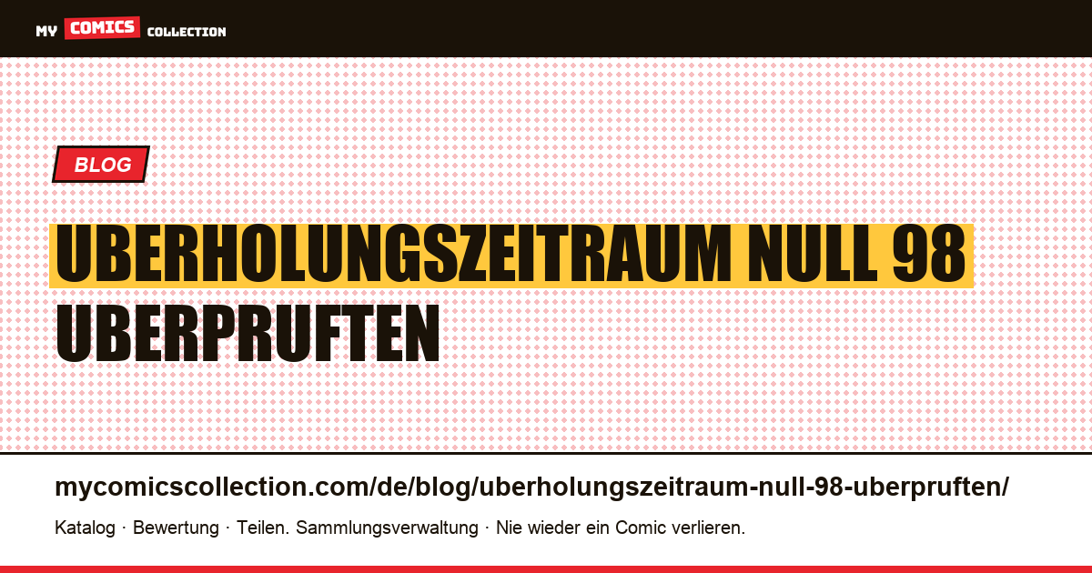 Der Überholungszeitraum: Null von 98 überprüften Exemplaren — Artikelillustration