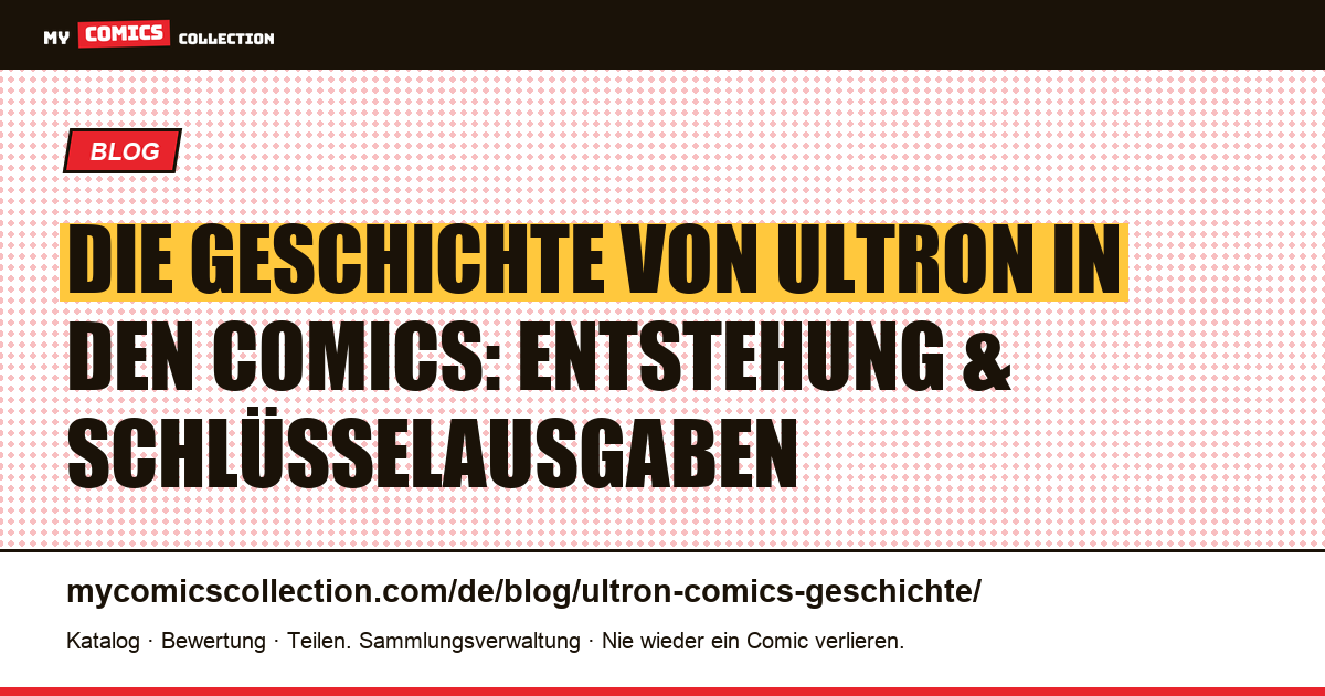 Die Geschichte von Ultron in den Comics: Entstehung, Biografie und Schlüsselausgaben, Artikelillustration
