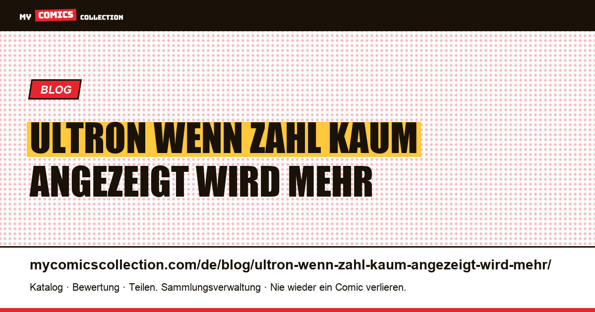 Ultron: Wenn die Zahl, die kaum angezeigt wird, mehr kostet als die, die alles anzeigt — Artikelillustration