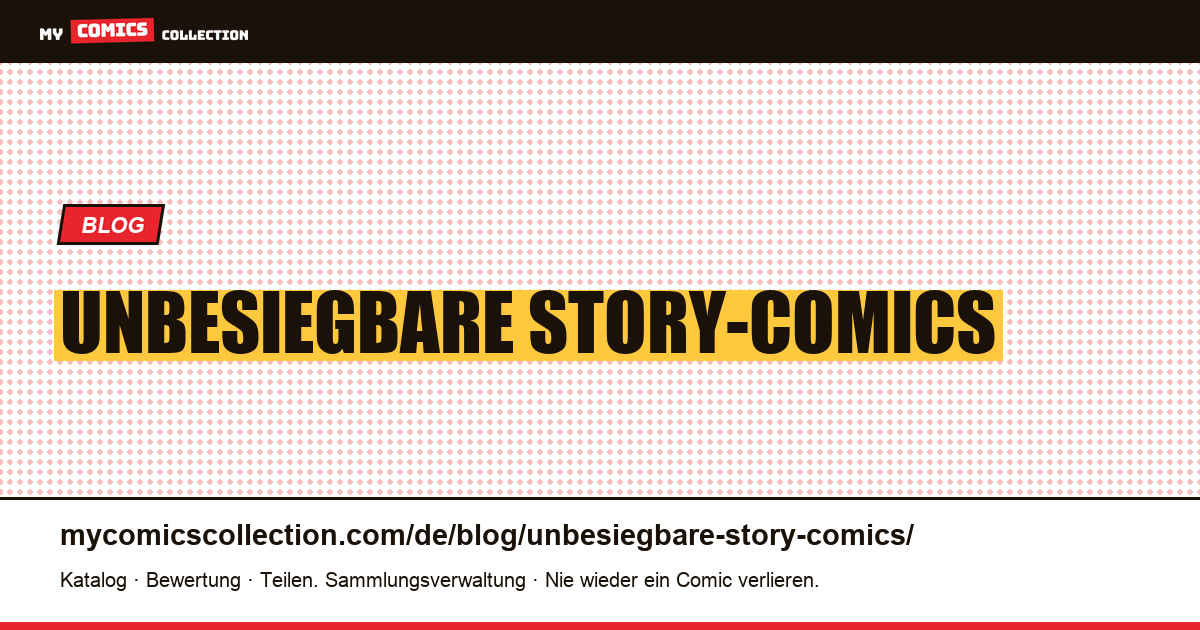 Unbesiegbare Story-Comics — Artikelillustration