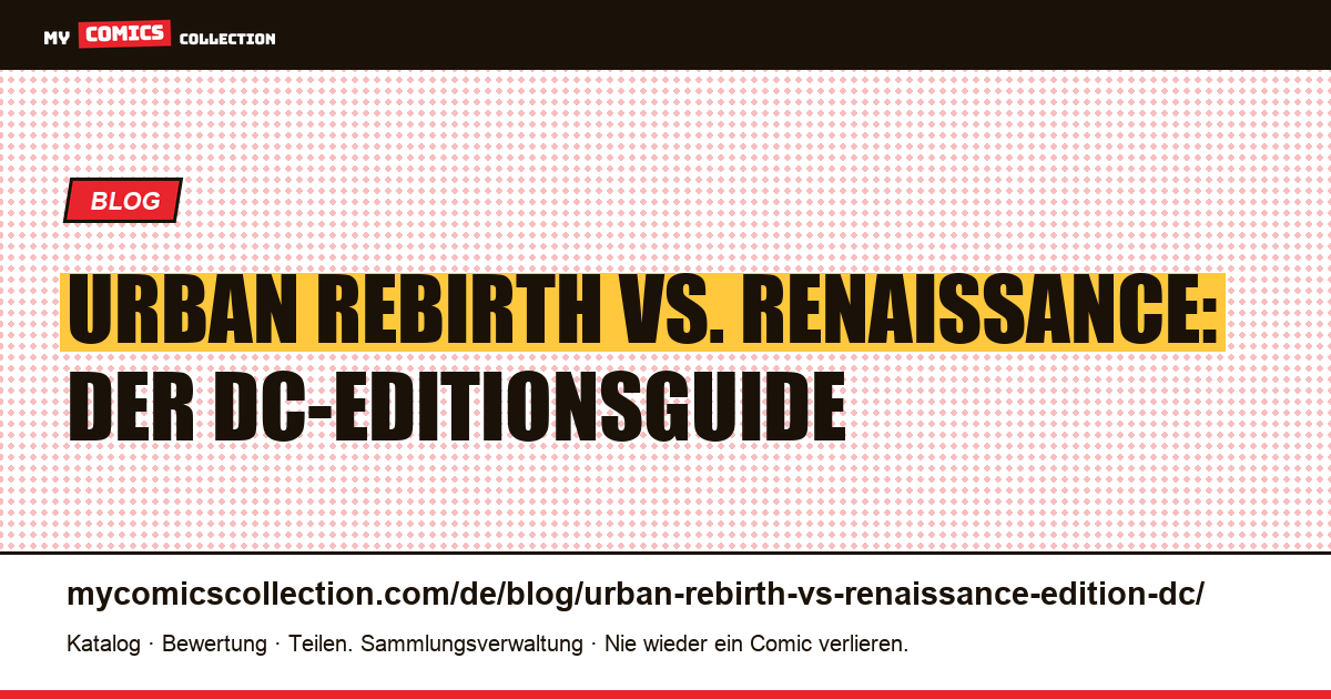 Urban Rebirth vs. Renaissance: DC-Editionen im Vergleich, Artikelillustration