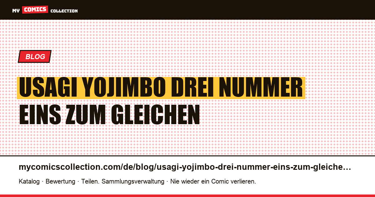 Usagi Yojimbo: drei „Nummer Eins“ zum gleichen Preis — Artikelillustration