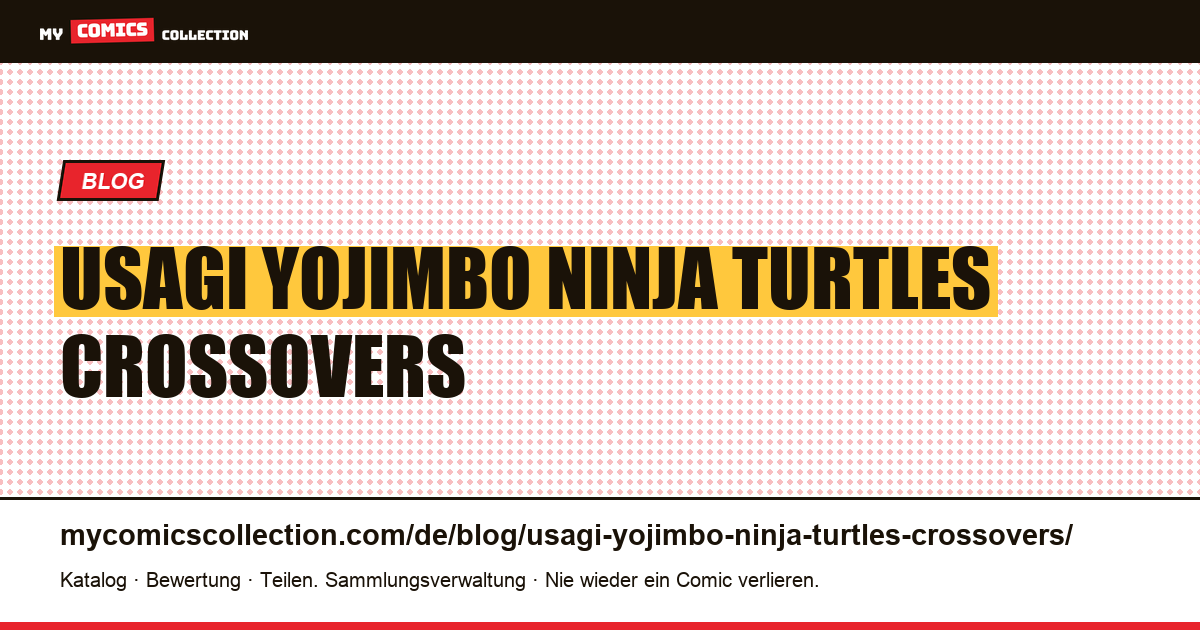 Usagi Yojimbo und die Ninja Turtles: Was Crossovers wirklich wert sind — Artikelillustration