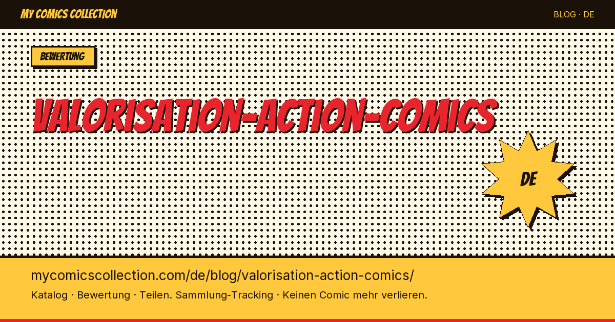 Wertermittlung von Action Comics — Artikelillustration