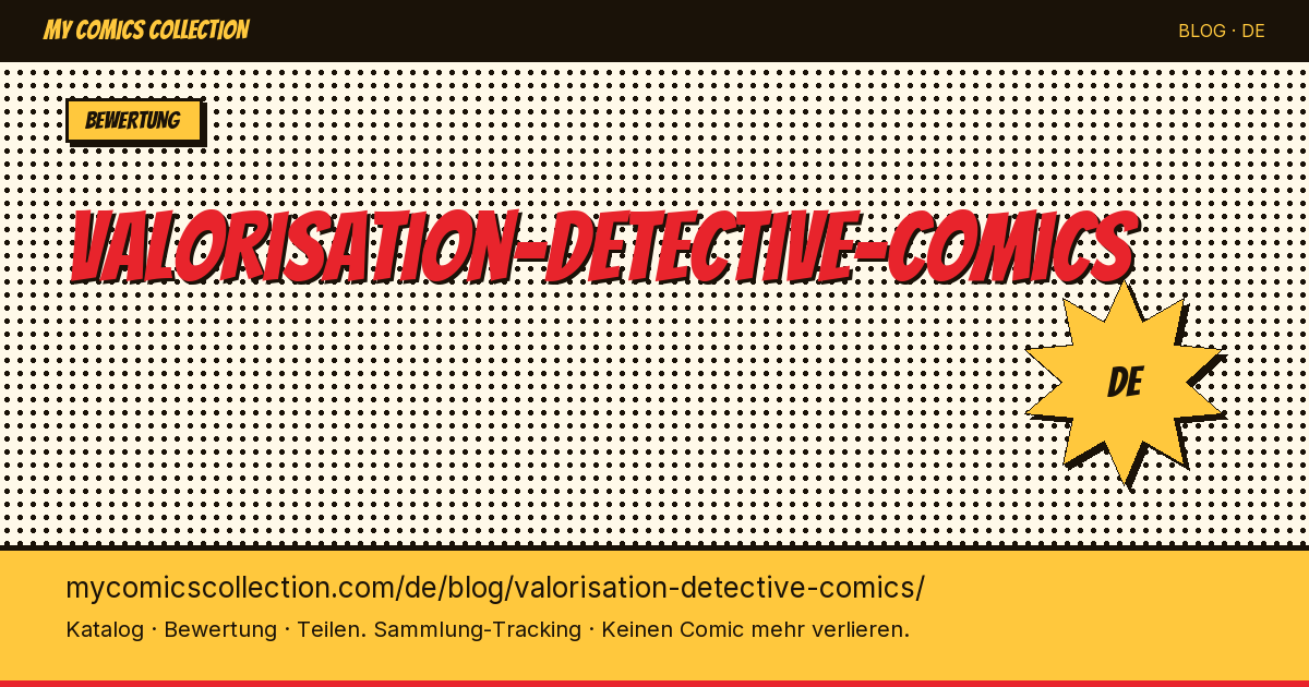 Detective Comics: Wertermittlung — Artikelillustration
