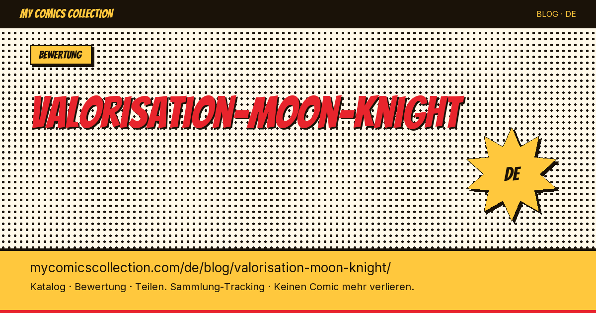 Moon Knight: Comics bewerten und den Wert ermitteln — Artikelillustration
