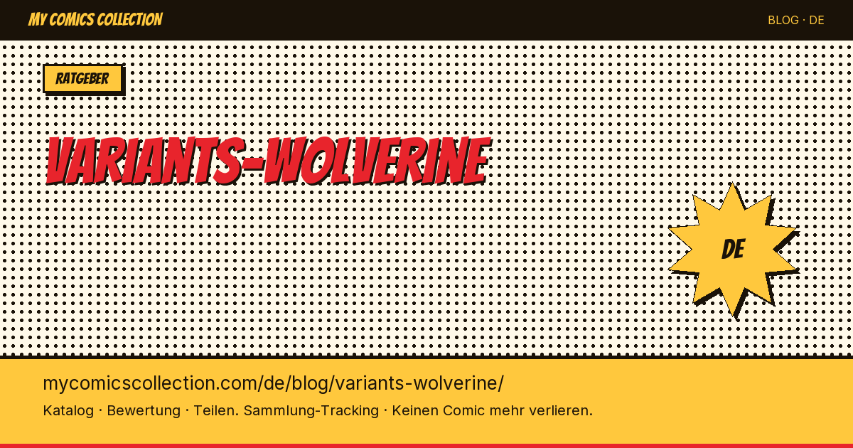 Wolverine Variant Covers: Der große Sammlerguide — Artikelillustration