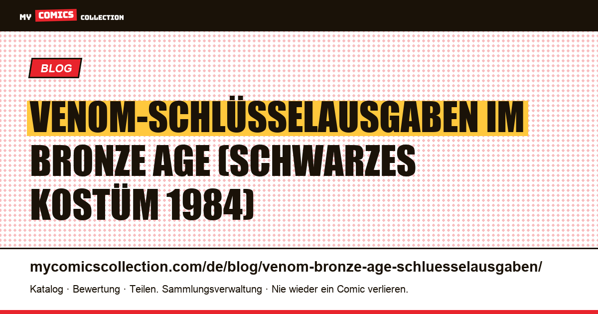 Venom-Schlüsselausgaben im Bronze Age: die wahren Wurzeln des schwarzen Kostüms, Artikelillustration
