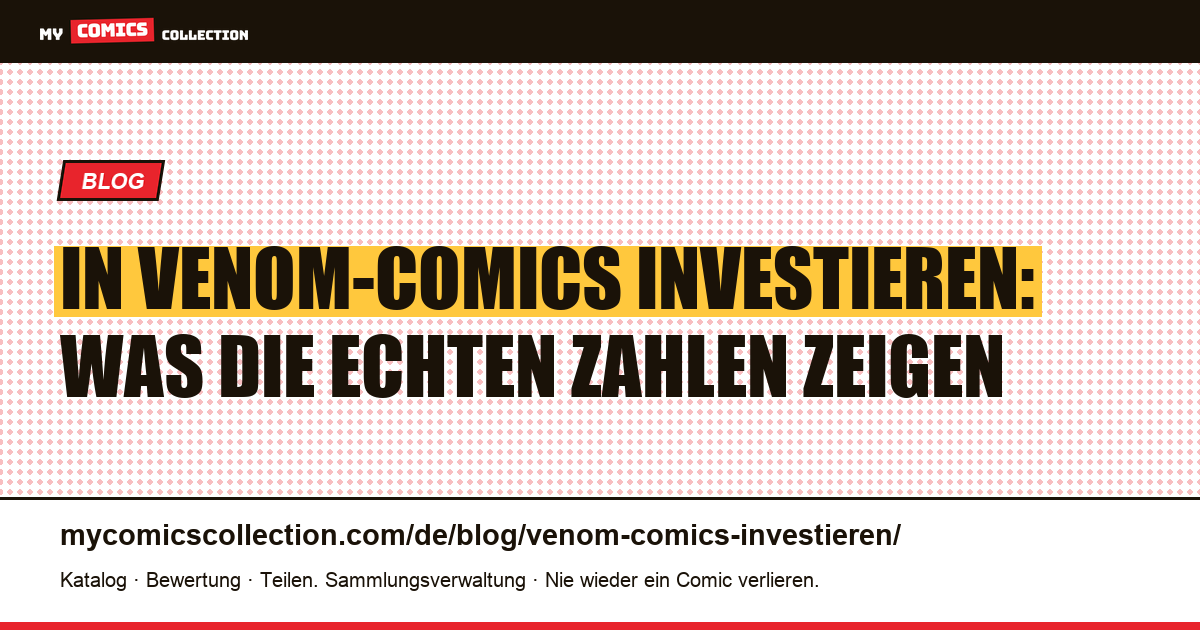 In Venom-Comics investieren: Welche Ausgaben behalten ihren Wert?, Artikelillustration