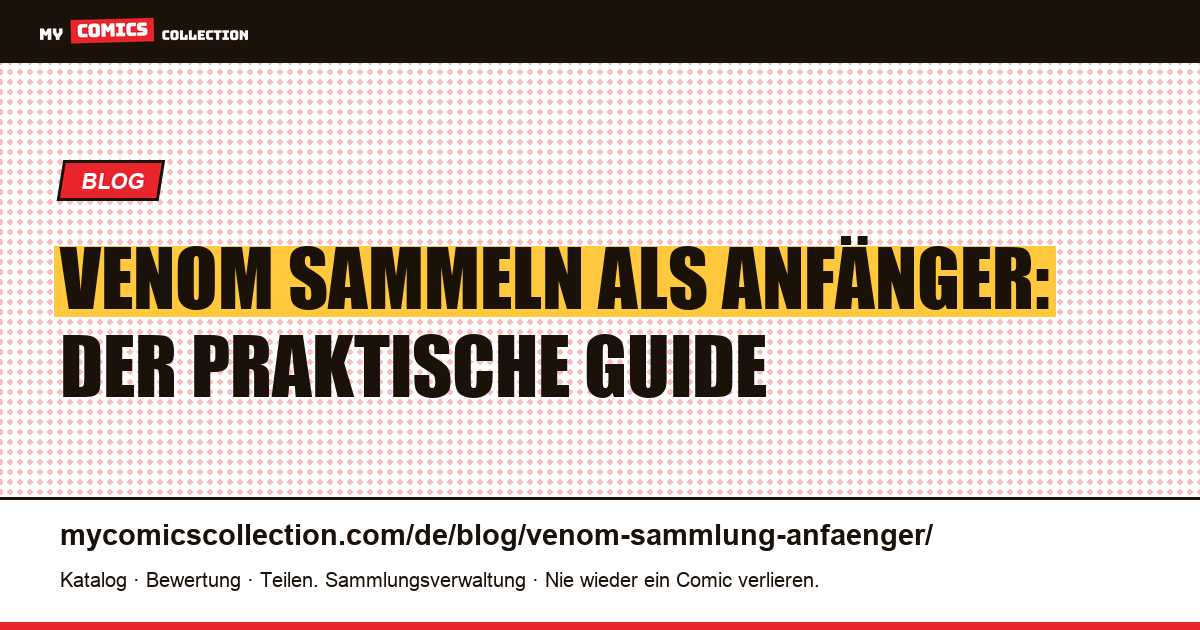 Venom sammeln als Anfänger: Wo man am besten beginnt, Artikelillustration