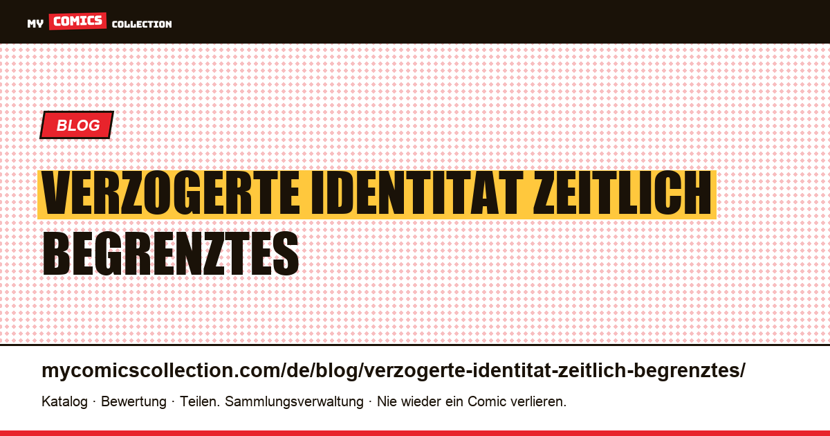 Die verzögerte Identität ist ein zeitlich begrenztes Gerät — Artikelillustration