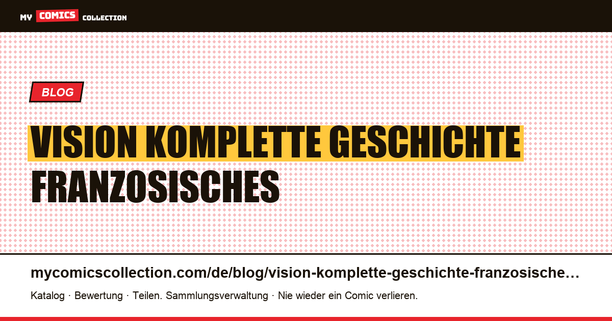 Vision: die „komplette Geschichte“, ein französisches Format, das für sich allein stehen soll — Artikelillustration