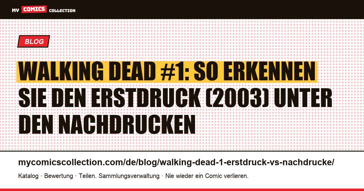 Walking Dead #1: den echten Erstdruck von Nachdrucken unterscheiden, Artikelillustration