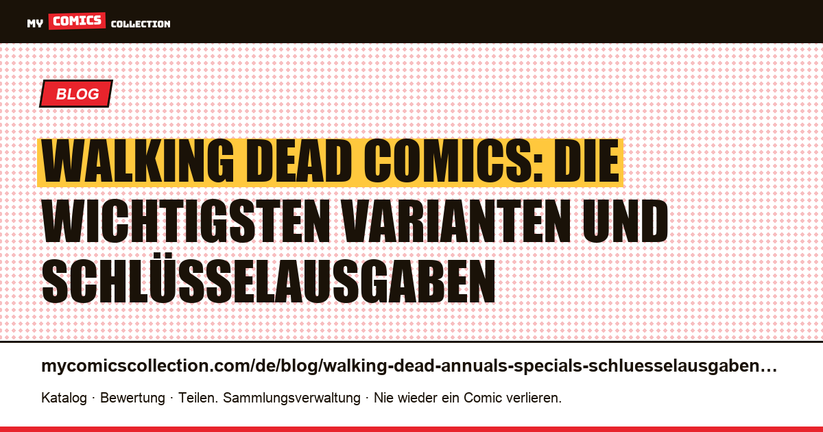 Walking Dead: Schlüsselausgaben, Varianten und Specials, Artikelillustration