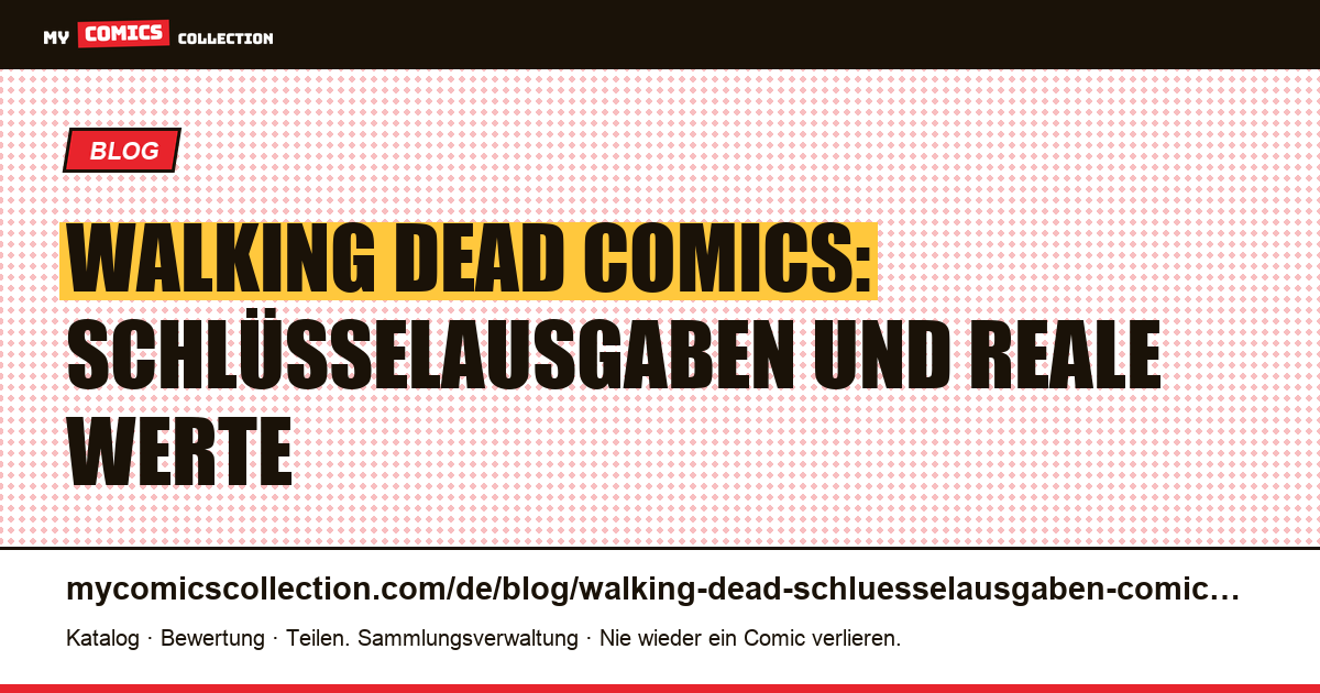 The Walking Dead: die Schlüsselausgaben, die Sie kennen sollten (moderne Ära ab 2003), Artikelillustration