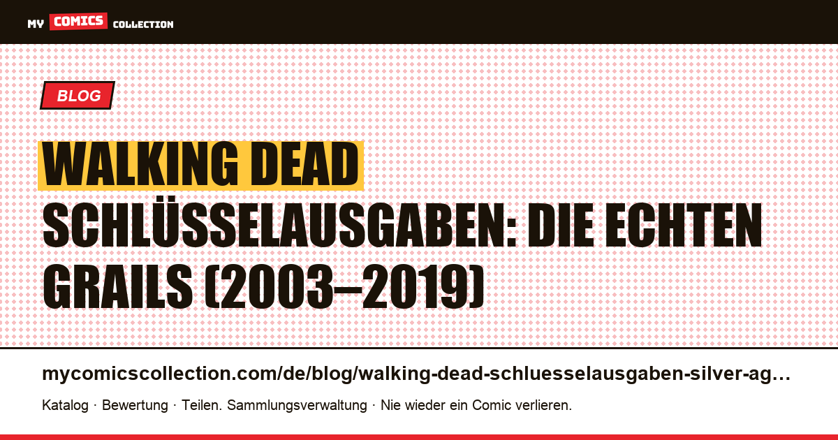 The Walking Dead: Schlüsselausgaben, und warum es kein Silver Age gibt, Artikelillustration