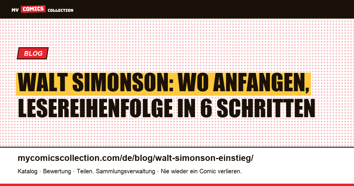 Walt Simonson: wo anfangen, Lesereihenfolge in sechs Schritten, Artikelillustration
