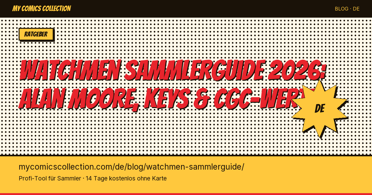 Watchmen Sammlerguide: Deine Sammlung richtig aufbauen — Artikel-Illustration