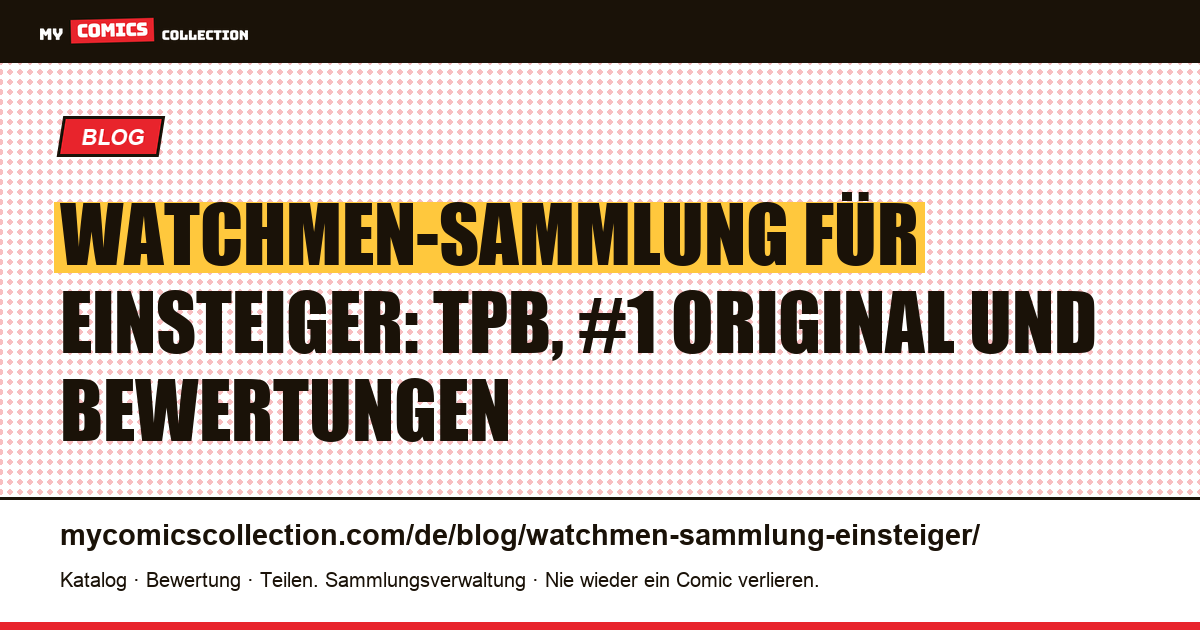 Watchmen-Sammlung starten: TPB oder Originalhefte?, Artikelillustration