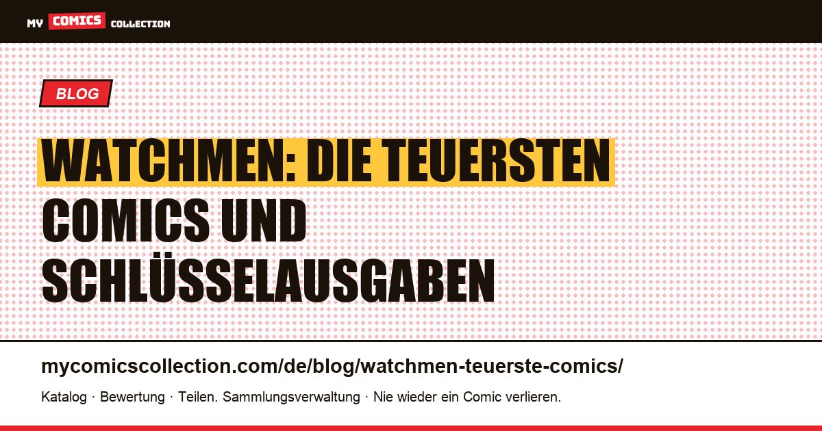 Watchmen: die teuersten Comics und Schlüsselausgaben, Artikelillustration