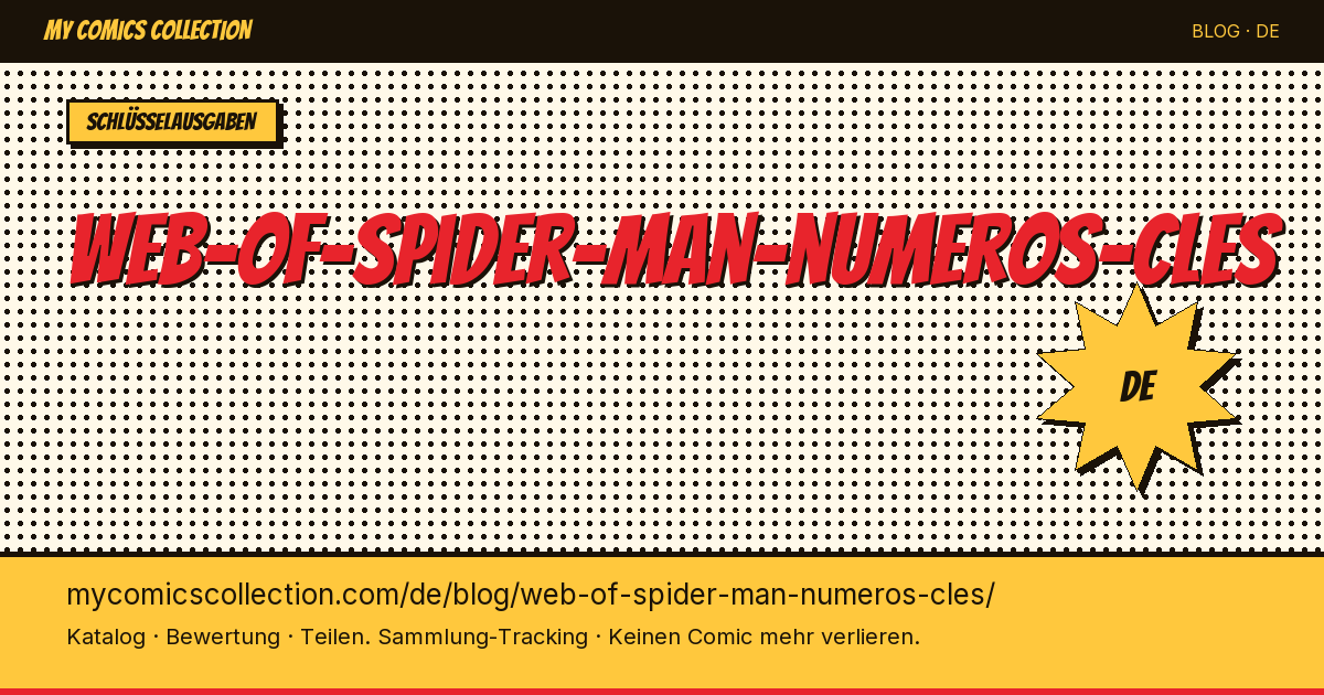 Web of Spider-Man: Die wichtigsten Schlüsselausgaben — Artikelillustration