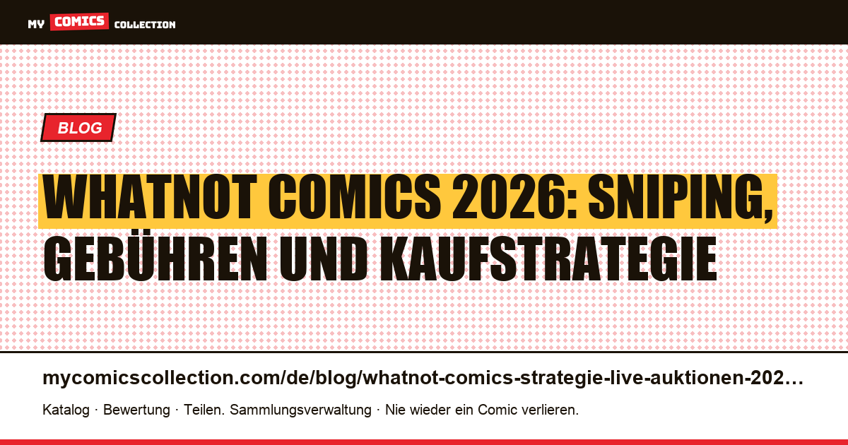 Whatnot Comics: Strategie für Live-Auktionen 2026, Artikelillustration