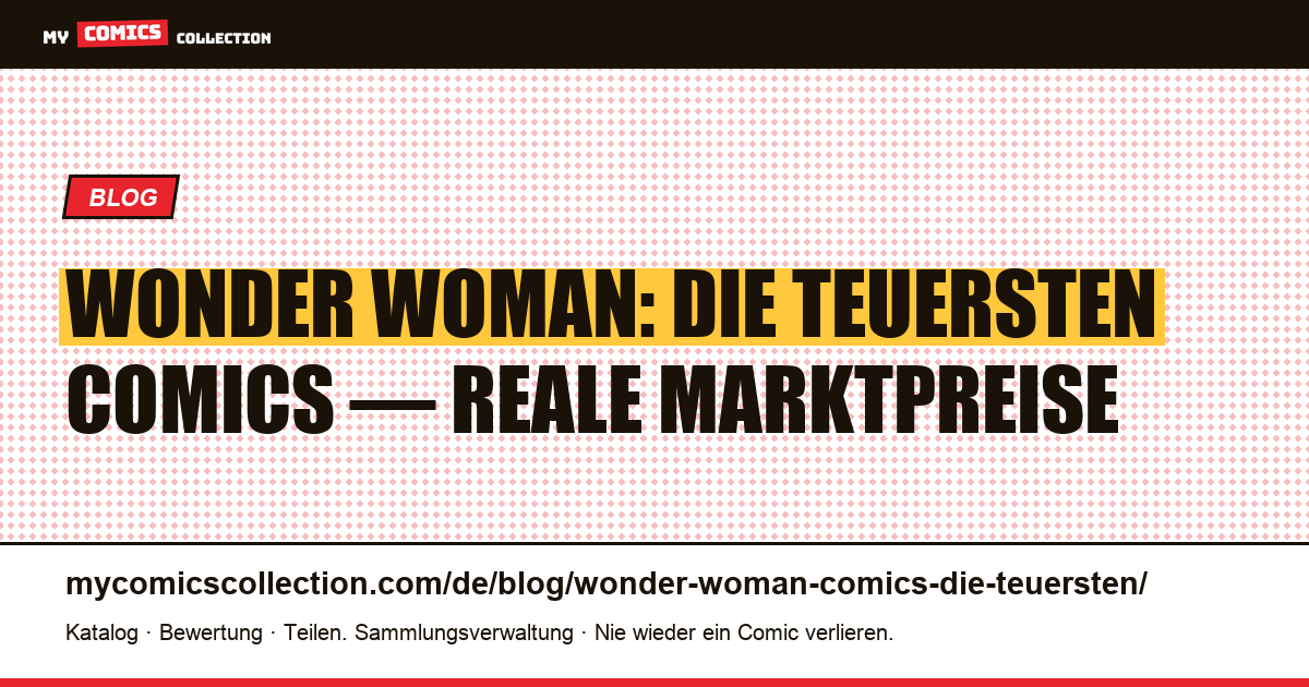 Wonder Woman: die teuersten Comics, Artikelillustration