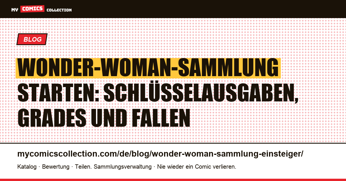 Wonder-Woman-Sammlung für Einsteiger: die wichtigsten Schlüsselausgaben, Artikelillustration