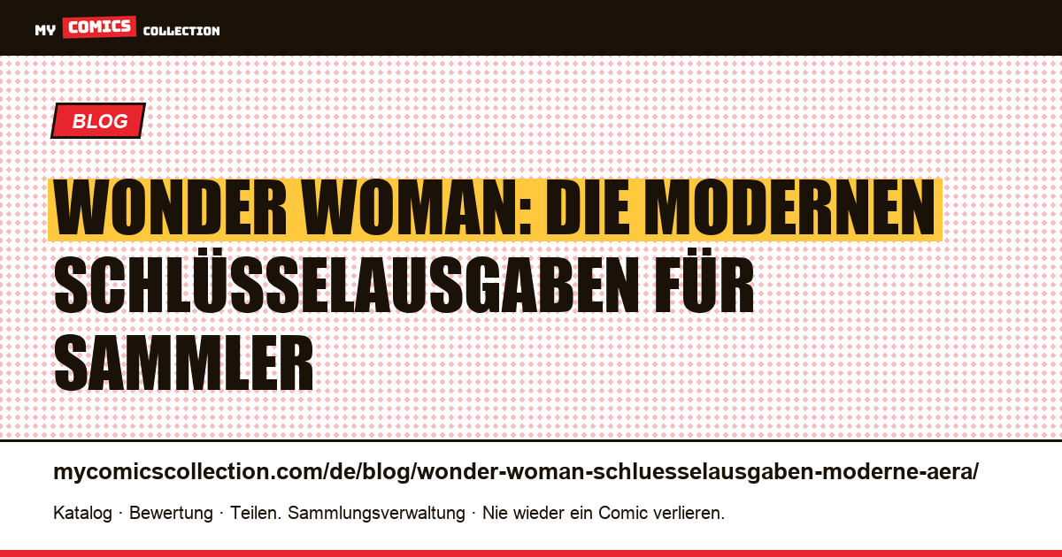 Wonder-Woman-Schlüsselausgaben der modernen Ära: Vol. 2, New 52 und Rebirth, Artikelillustration