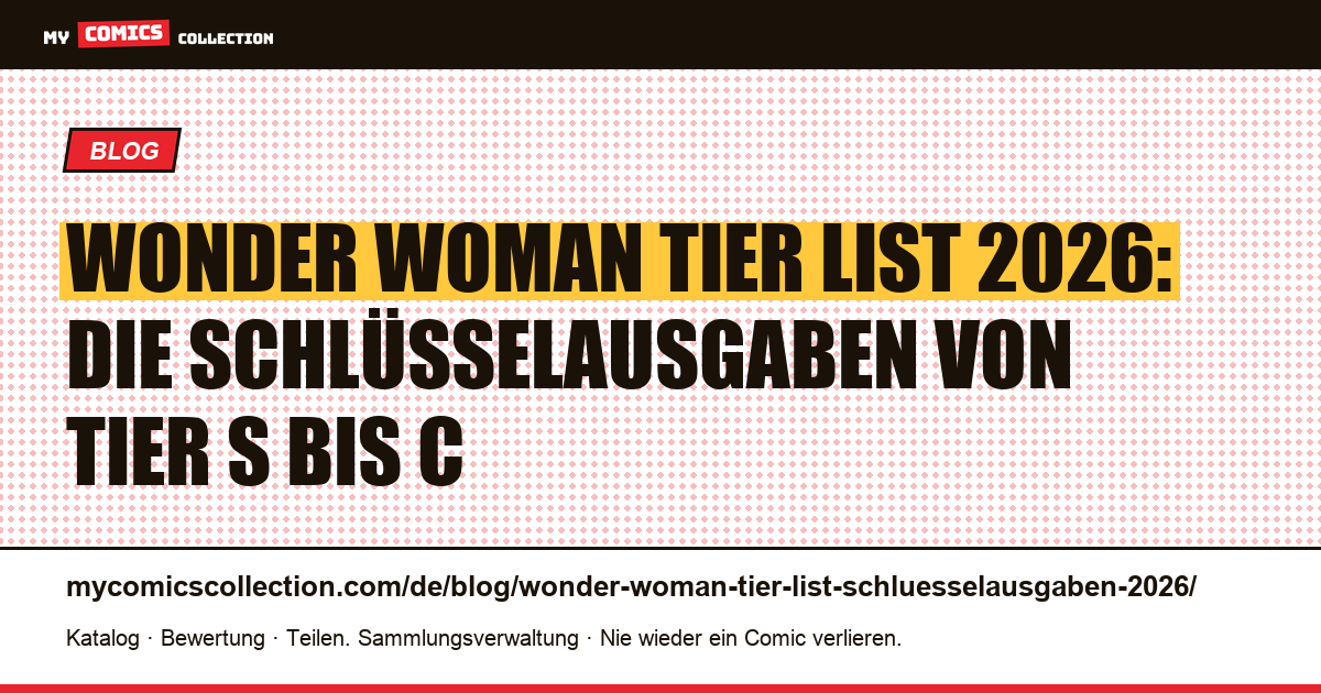 Wonder Woman Tier List 2026: die wichtigsten Schlüsselausgaben im Ranking, Artikelillustration