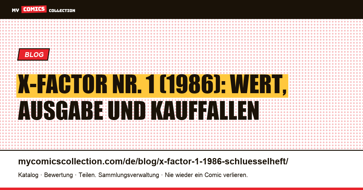 X-Factor Nr. 1 (1986): Wert, Ausgabe und Kauffallen, Artikelillustration