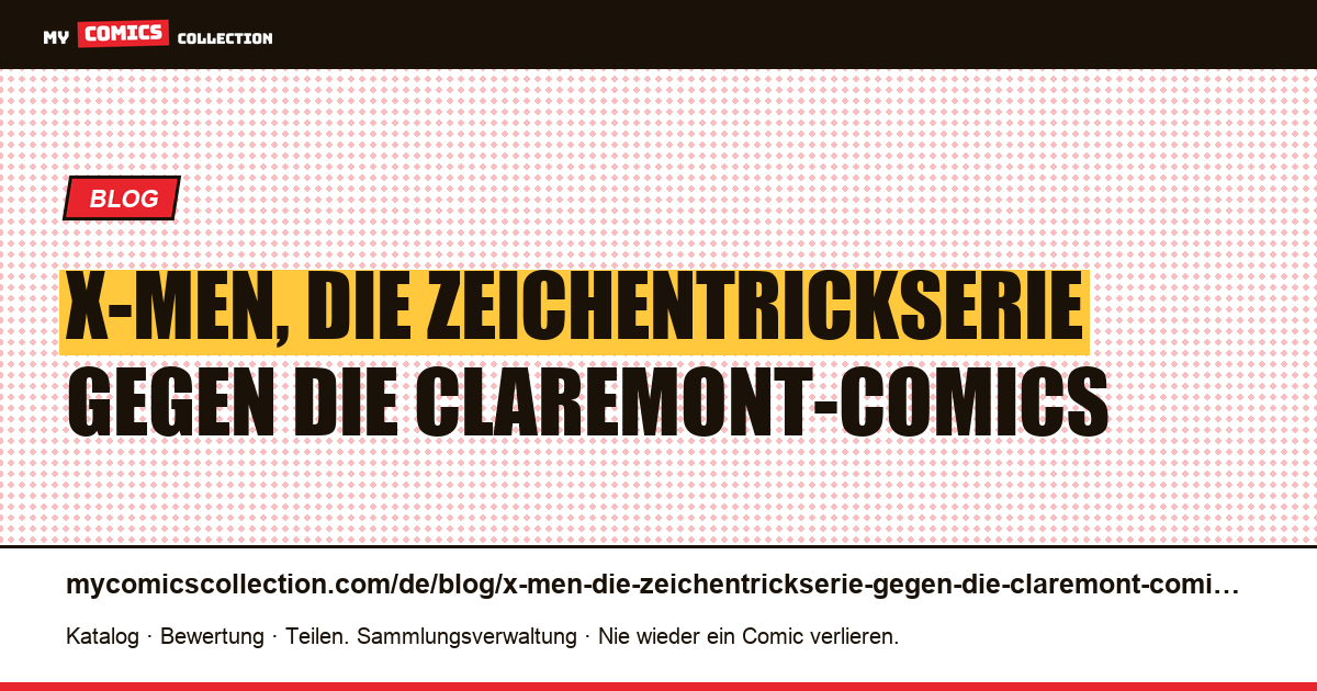 X-Men, die Zeichentrickserie gegen die Claremont-Comics — Artikelillustration