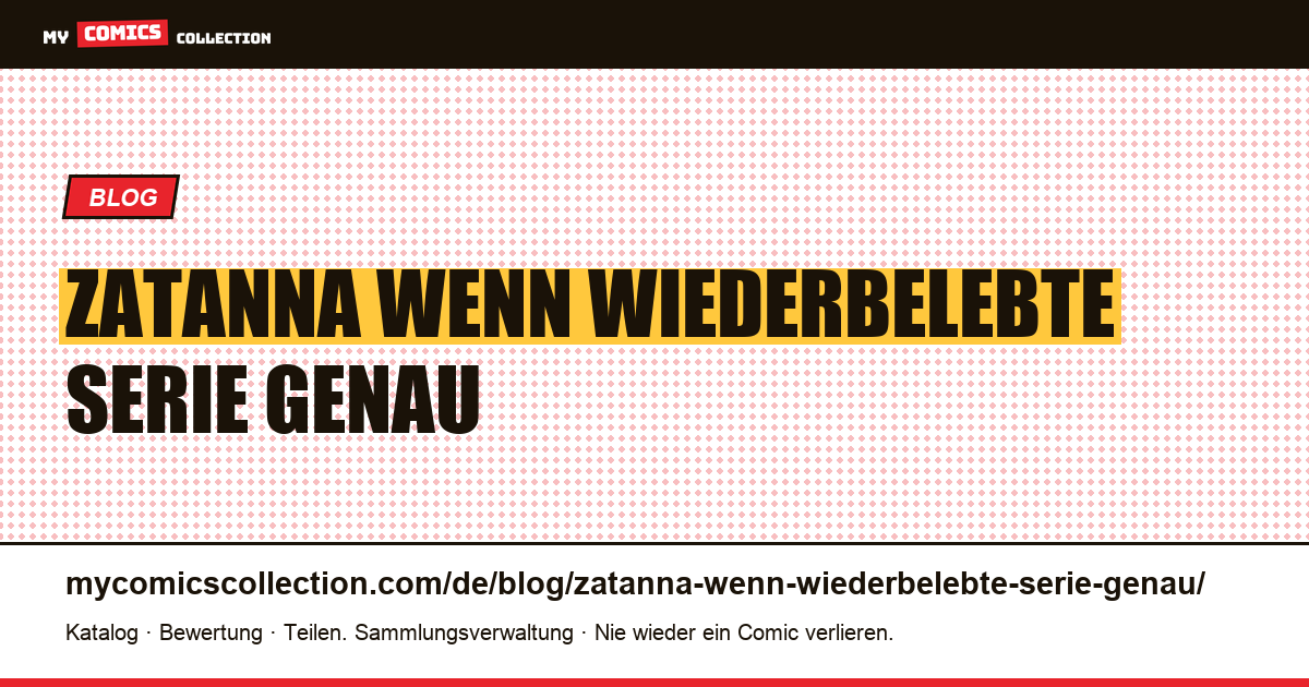Zatanna: Wenn eine wiederbelebte Serie genau dieselbe Nummer nachbildet — Artikelillustration