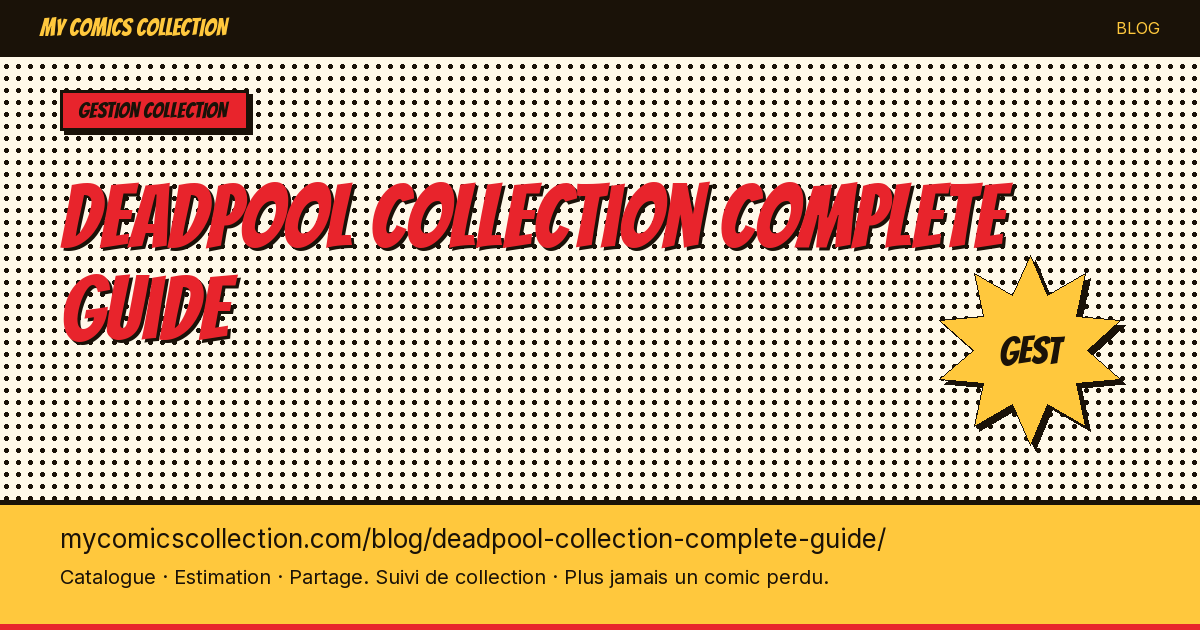 Deadpool : guide de collection complète — illustration article