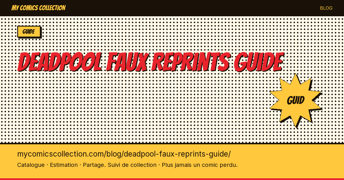Deadpool : fausses réimpressions — illustration article