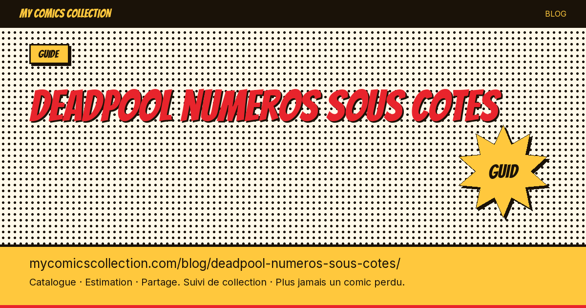Deadpool : numéros sous-cotés — illustration article