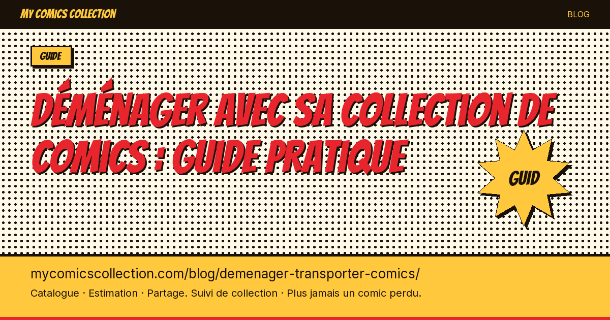 Déménager avec sa collection de comics : guide pour ne rien abîmer — illustration article