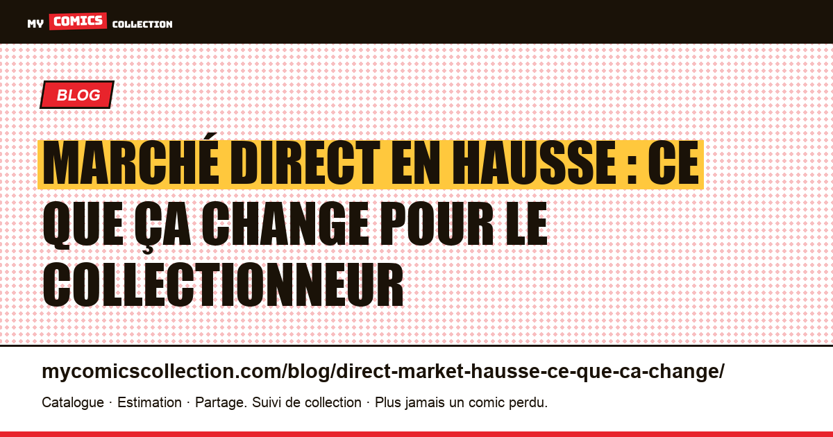 Marché direct en hausse : ce que ça change pour le collectionneur, illustration article