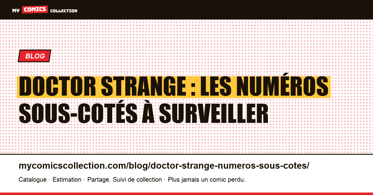 Doctor Strange : les numéros sous-cotés à connaître, illustration article